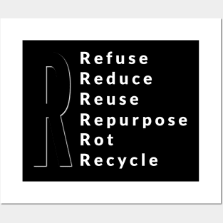 R - Refuse, Reduce, Reuse, Repurpose, Rot, Recycle Posters and Art